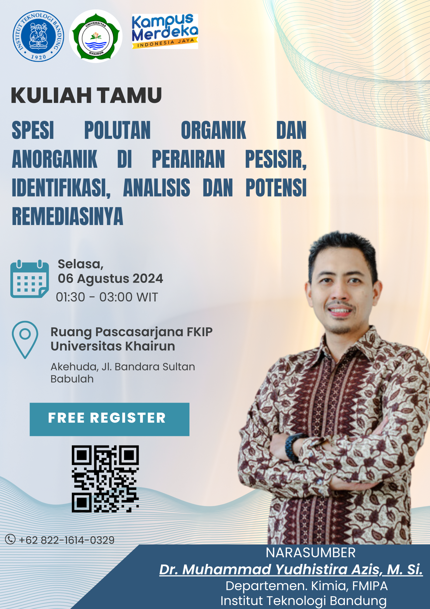 Kuliah Tamu "Spesi Polutan Organik Dan Anorganik Di Perairan Pesisir, Identifikasi, Analisis Dan Potensi Remediasinya"